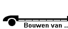 Bouwen van ..