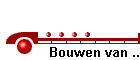 Bouwen van ..